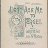 Don't ask me to forget