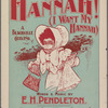 Hannah! or I want my Hannah