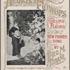 Hearts and flowers. A new flower song