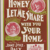 Honey let me share with you your home