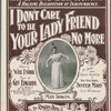 I don't  care to be your lady friend no more