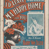 I'd leave ma happy home for you