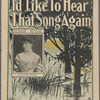 I'd like to hear that song again