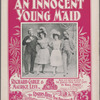 An innocent young maid
