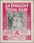 An innocent young maid