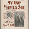My own Manila Sue