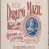 Sweet heart, fond heart, true heart, darling Mazie