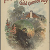 Treasures that gold cannot buy