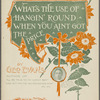What's the use of hangin' round when you aint got the price