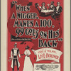 When a nigger makes a hundred, ninety-nine goes on his back