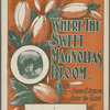 Where the sweet magnolias bloom