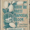 Where the sweet magnolias bloom