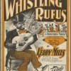 Whistling Rufus, or, The one man band