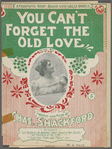 You can't forget the old love