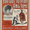 You got to play rag-time