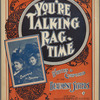 You're talking rag-time