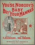 You'se nobody's baby but your mamma's