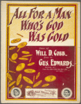 All for a man who's God was gold