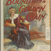 Bound with a golden chain