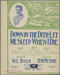 Down in the deep, let me sleep when die