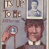 It's up to me