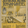 Just because she made dem goo-goo eyes