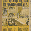 Just because she made dem goo-goo eyes
