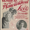 What is a home without love