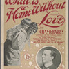 What is a home without love
