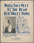 When they meet at the dear old sweet home