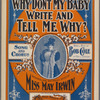 Why don't my baby write and tell me why?