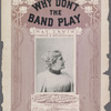 Why don't the band play