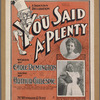 You said a-plenty