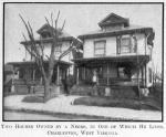 Two houses owned by a Negro, in one of which he lives; Charleston, West Virginia.
