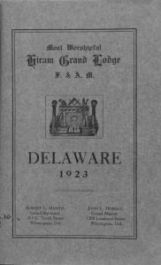 Proceedings of the Most Worshipful Hiram Grand Lodge of and for the State of Delaware, seventy-third annual communication held at  Wilmington, Delaware, Dec. 11, A.L. 5922 A.D. 1922