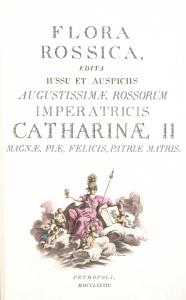 Flora Rossica: seu, Stirpium Imperii rossici per Europam et Asiam indigenarum descriptiones et icones
