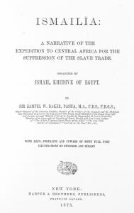 Ismailia; a narrative of the expedition to Central Africa for suppression of the slave trade