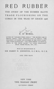 Red rubber; the story of the rubber slave trade flourishing on the Congo in the year of grace 1906