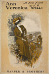 Ann Veronica, a new novel by H.G. Wells.