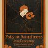 Folly of Saintliness