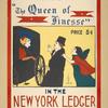 The Queen of Finesse. (The N.Y. Ledger)