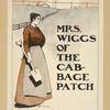 Mrs. Wiggs of the Cabage Patch