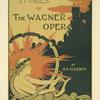 Stories of the Wagner Opera.