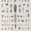 Collection d'antiques. 1-4.6-14.20.21.23.26-34.40-42.44.45.49-55.57.64.67-75.77-82. Figures, amulettes en scarabée et autres, en terre cuite; 5.36. Fragmens de sculpture; 15.16.18.19.24.56.65.66. Vases en terre cuite; 17. en basalte; 22.38.39.76. en verre; 25. en albâtre; 35.37. Pierre gravée en cornaline; 43. en bronze; 46.47. Médaille en or; 48. en pierre de touche.