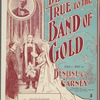 Be True to the Band of Gold