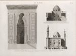 Le Kaire [Cairo]. 1.2. Élévation et coupe transversale de la Mosquée de Soultân Hasan; 3. Détail de la porte d'entrée.