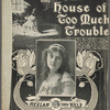 In the house of too much trouble