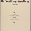 When the harvest days are over. (Jessie dear)