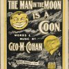 The man in the moon is a coon