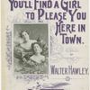 You'll find a girl to please you here in town